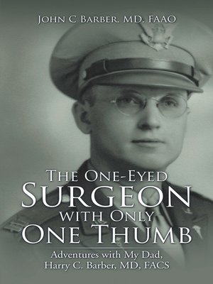 cover image of The One-Eyed Surgeon with Only One Thumb